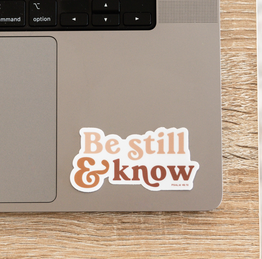 Be Still & Know Sticker